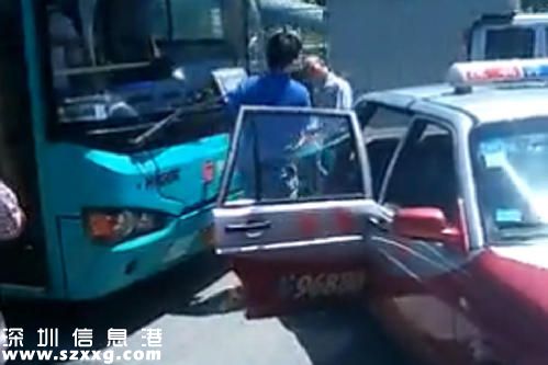 深圳(www.zshb029.com)兩司機因搶道對罵 公交司機開車狠撞的士